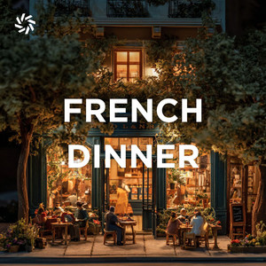 French Dinner 🇫🇷 French Music for Dining & Wine