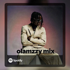 OLAMZZY MIX - playlist by HitZone Africa 🌍 | Spotify