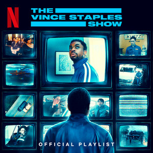  The Vince Staples Show Official Netflix Playlist playlist cover