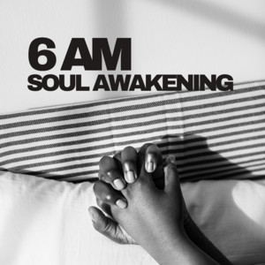 6AM Soul Awakening playlist cover
