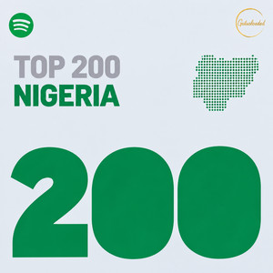 Top 200 Nigeria - Best Afrobeats Mix Trending Hits 2025 - 2026 playlist cover