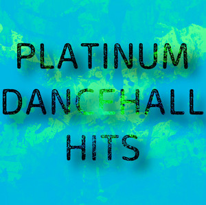 Platinum Dancehall Hits cover