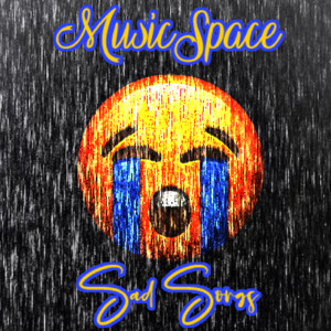 MusicSpace Sad Songs cover