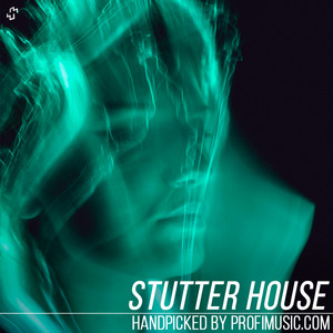 Stutter House 🎶 All the Best Stutter Songs 2026 and the Greatest Stutter Hits 2025 playlist cover