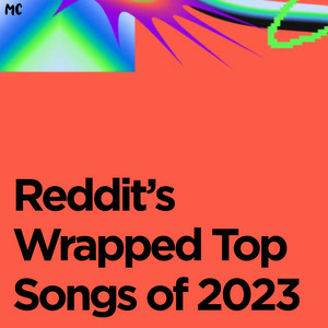 Reddit's Wrapped Top Songs of 2023 - playlist by Timothy | Spotify