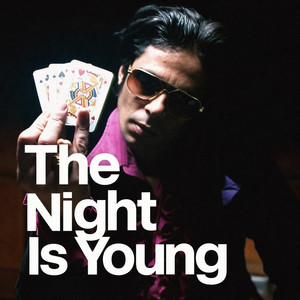 The Night Is Young