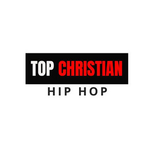 TOP CHRISTIAN HIP HOP playlist cover
