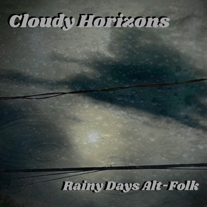 Cloudy Horizons: Rainy Days Alt-Folk cover