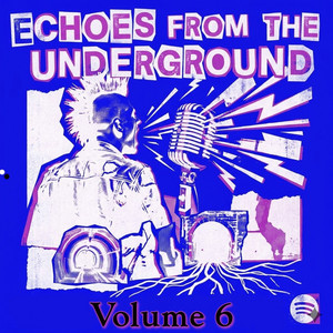 Echoes from the Underground - Volume 6 cover