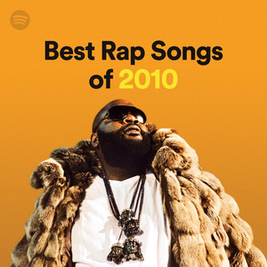 Best Rap Songs of 2010 - playlist by Musify | Spotify