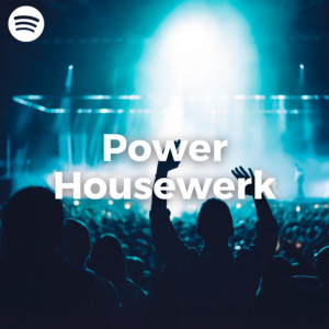 Power Housewerk playlist cover
