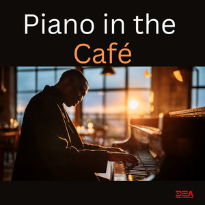 Piano in the Café – Gentle Jazz Piano
