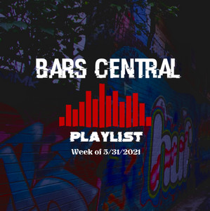 Bars Central Playlist [Week of 5/31/2021] cover