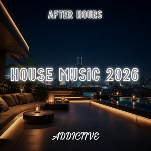 House Music 2026 : After Hours