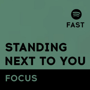 standing next to you focus (20x) (fast) - playlist by ravi | Spotify