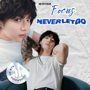 NEVER LET GO OUT NOW - playlist by OnlyBTStream | Spotify
