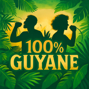 100% GUYANE 🇬🇫 (Les pépites du 973) Jahyanai/Bamby/Venssy/Fanny J — cover art