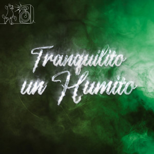 Tranquilito un Humito 🍃💨 - playlist by Playlists Perronas | Spotify