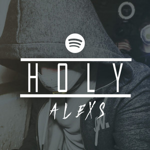 Holy Alex's - playlist by Alex Oliver Brooks | Spotify