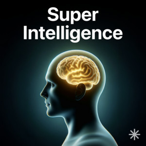 Super Intelligence playlist cover
