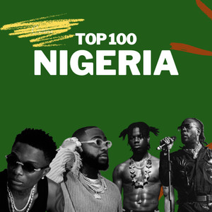 Top 100 Nigeria Afrobeats