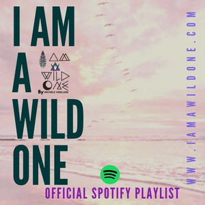 I am a Wild One official playlist