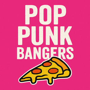POP PUNK BANGERS 🍕