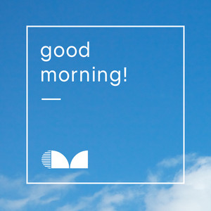 Good Morning! 🌞 Feel Good Songs
