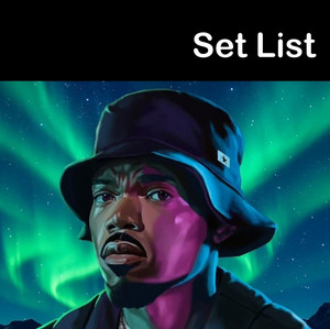 Chance the Rapper’s And We’re Back setlist 2025 - playlist by carole ...