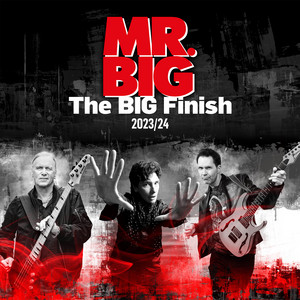 Mr. Big – The BIG FINISH World Tour - playlist by Evo xs | Spotify