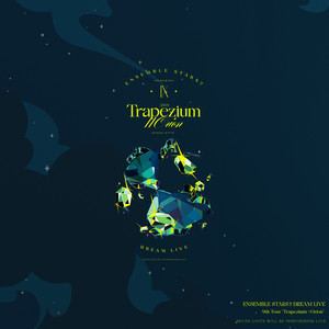 あんさんぶるスターズ！！DREAM LIVE -9th Tour “Trapezium #Orion