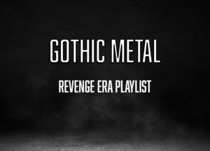 Gothic Metal To Fill Your Revenge Era cover