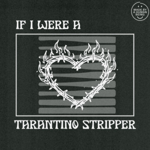 If I Were A Tarantino Stripper (blues, soul, 60s, 70s, rock, indie)