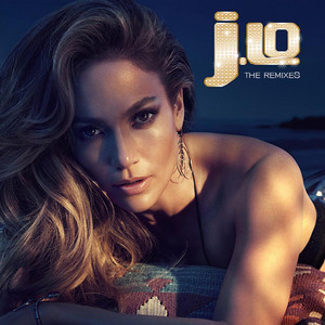 Jennifer Lopez – The Remixes - playlist by Santana | Spotify