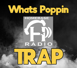 Whats Poppin Trap (Dirty) - HomeBase Radio cover