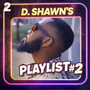 D. Shawns Playlist #2 