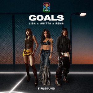 GOALS - LISA, ANITTA, REMA