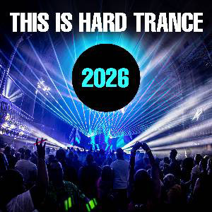 This Is Hard Trance 2026