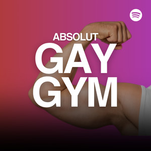 absolut gay gym - playlist by absolut Lukas | Spotify