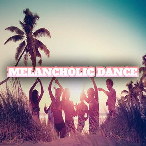 MELANCHOLIC DANCE cover