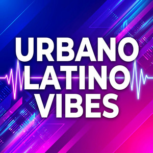 Urbano Latino Vibes 
