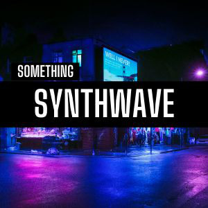 Something Synthwave cover