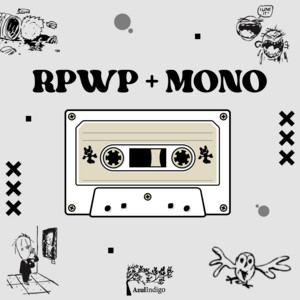 RPWP + MONO - playlist by Azul Indigo RM | Spotify