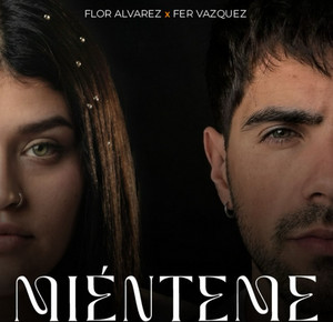 No Fuimos Nada Nunca Fuimos Nada (Miénteme) - Flor Álvarez, Fer Vázquez. cover