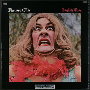Fleetwood Mac – English Rose (1969) - playlist by Jeremy Hodge