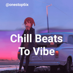 Chill Beats To Vibe cover