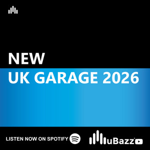 New UK Garage 2026 (UKG, NUKG, UK Garage Music, UKG Bassline , Speed Garage, 2 Step, Garage) | uBazz playlist cover