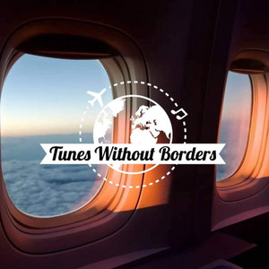Tunes Without Borders - playlist by upfm | Spotify