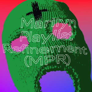 Marilyn Playlist Refinement (MPR) — cover art