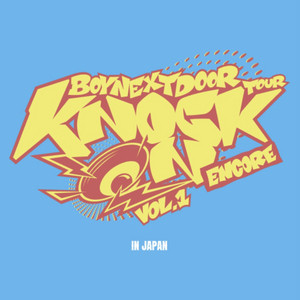 BOYNEXTDOOR TOUR 'KNOCK ON Vol.1' ENCORE IN JAPAN SETLIST